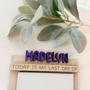 Custom Mini "First/Last Day of School" Reusable Name Sign